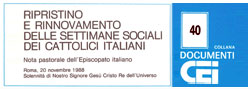 Nota pastorale Ripristino e rinnovamento delle settimane sociali dei cattolici italiani - 20 nov 1988